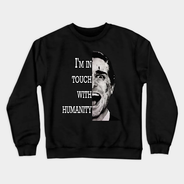 i'm in touch with humanity Crewneck Sweatshirt by tonycastell